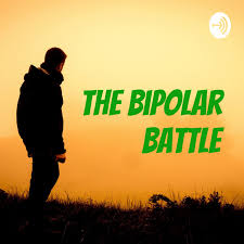 The Bipolar Battle Podcast